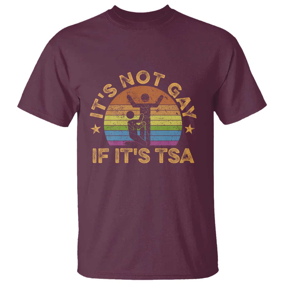 Funny It is Not Gay If It is TSA Security T Shirt - Wonder Print Shop