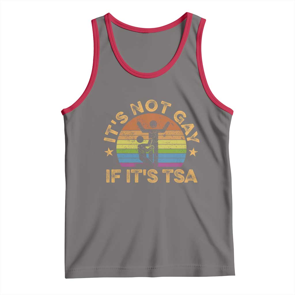 Funny It is Not Gay If It is TSA Security Tank Top - Wonder Print Shop