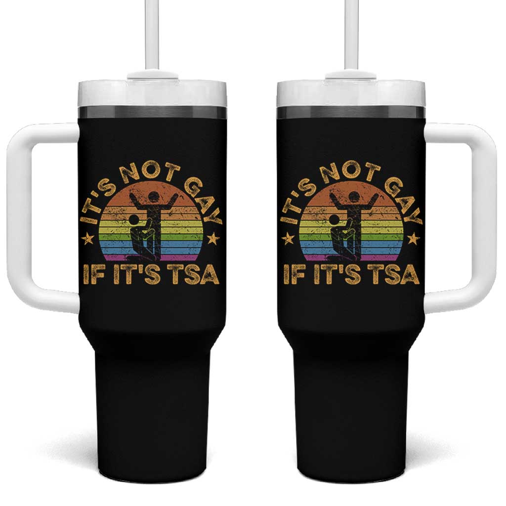 Funny It is Not Gay If It is TSA Security Tumbler With Handle - Wonder Print Shop
