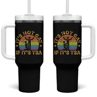 Funny It is Not Gay If It is TSA Security Tumbler With Handle - Wonder Print Shop