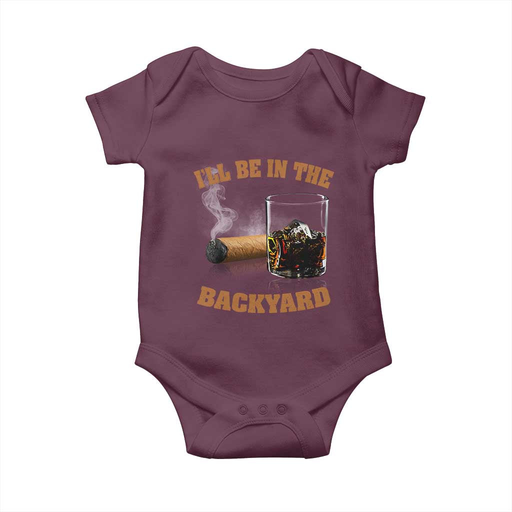 Funny Cigar Bourbon Lovers Baby Onesie I'll Be In The Backyard - Wonder Print Shop
