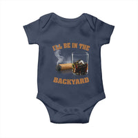 Funny Cigar Bourbon Lovers Baby Onesie I'll Be In The Backyard - Wonder Print Shop