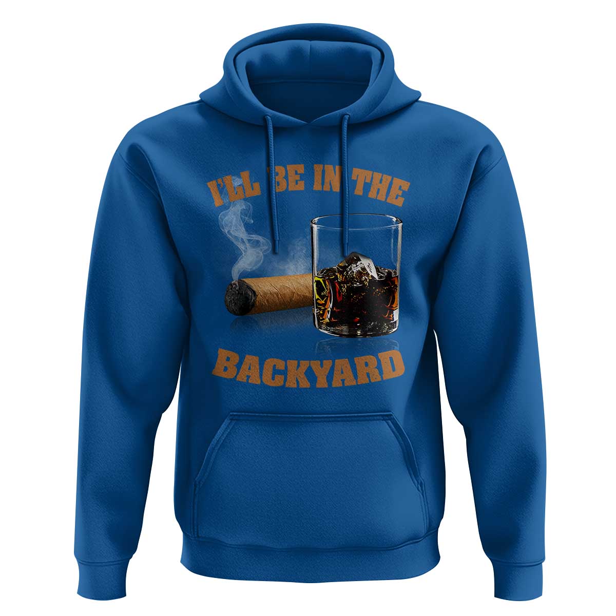 Funny Cigar Bourbon Lovers Hoodie I'll Be In The Backyard - Wonder Print Shop