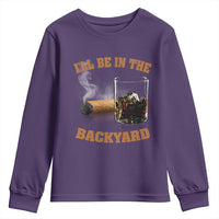 Funny Cigar Bourbon Lovers Youth Sweatshirt I'll Be In The Backyard - Wonder Print Shop