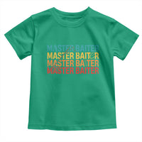 Master Baiter Toddler T Shirt Retro Bass Fishing Funny Fish Fisherman - Wonder Print Shop