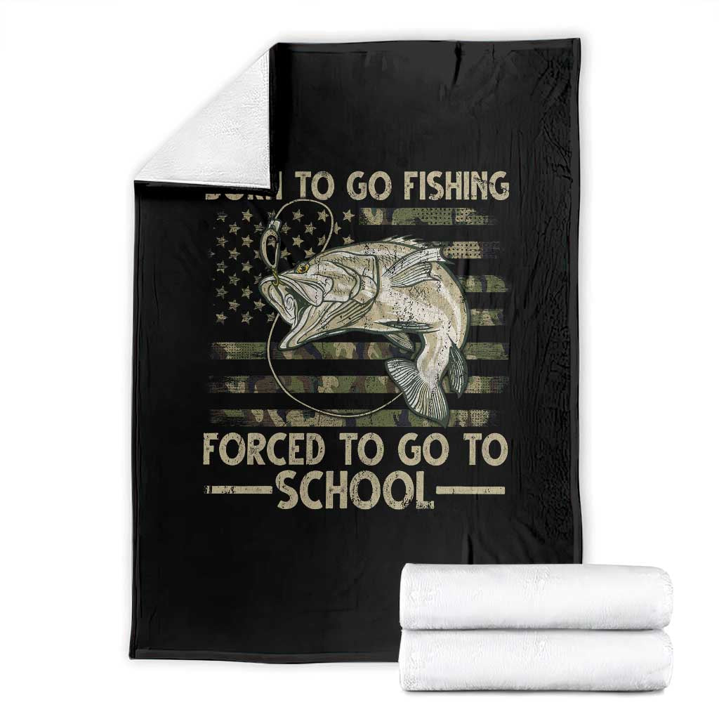 Born To Go Fishing Throw Blanket Forced School Fisherman Camouflage US Flag - Wonder Print Shop