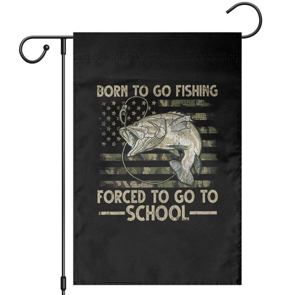 Born To Go Fishing Garden Flag Forced School Fisherman Camouflage US Flag - Wonder Print Shop