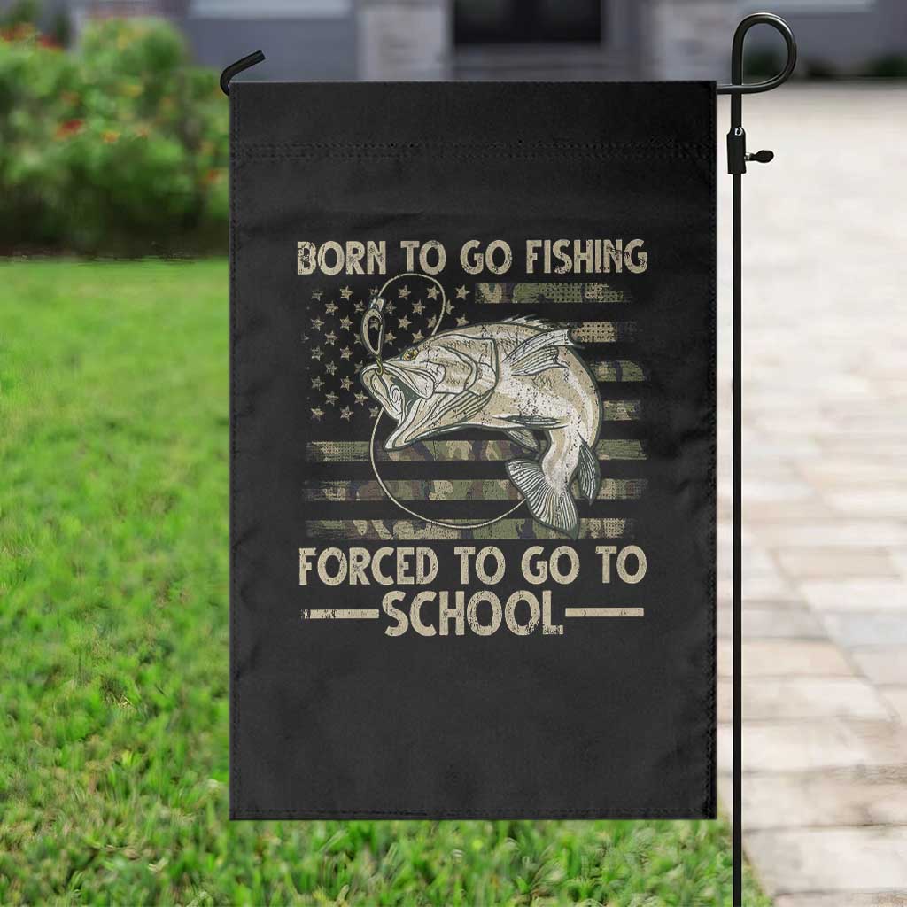 Born To Go Fishing Garden Flag Forced School Fisherman Camouflage US Flag - Wonder Print Shop