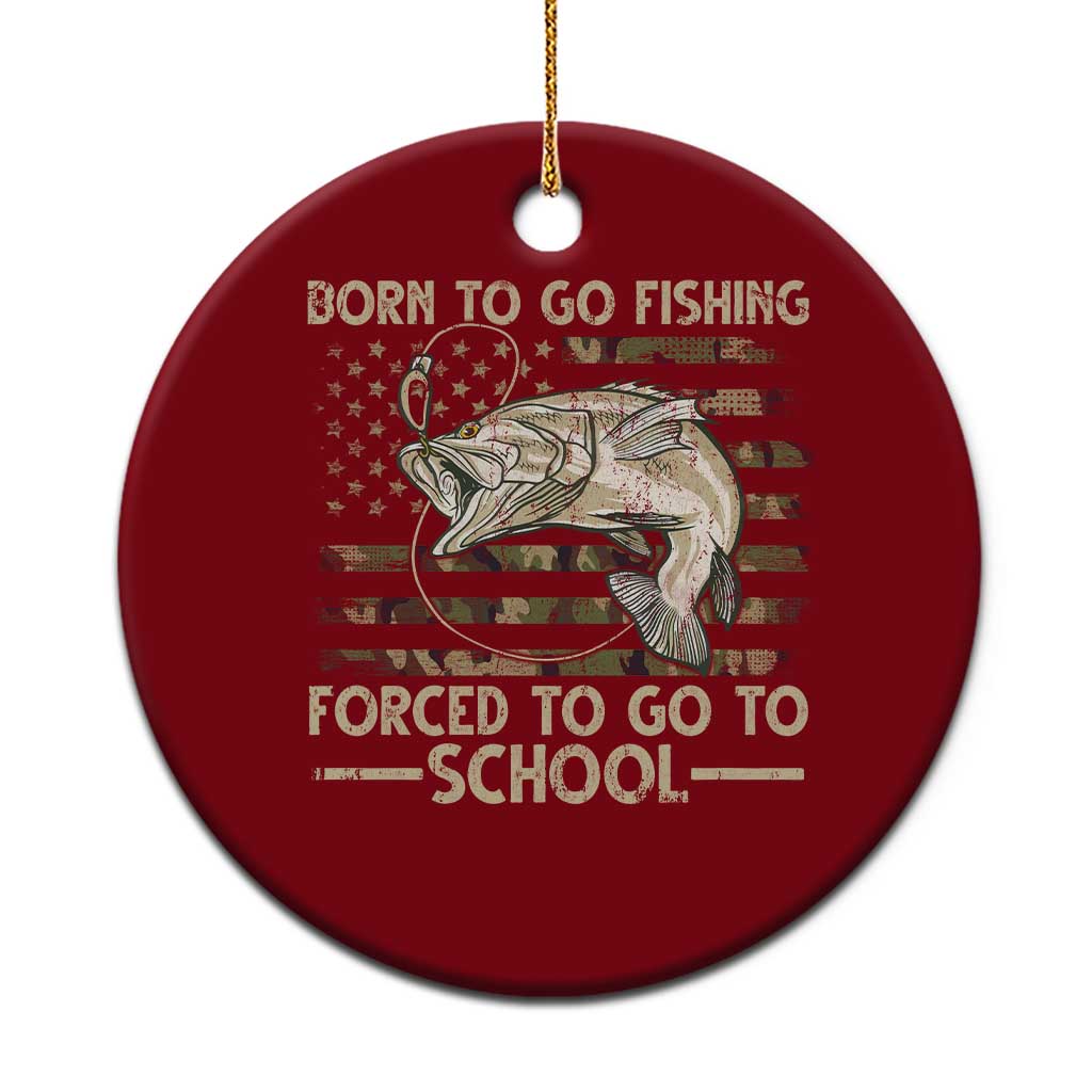 Born To Go Fishing Ceramic Ornament Forced School Fisherman Camouflage US Flag - Wonder Print Shop