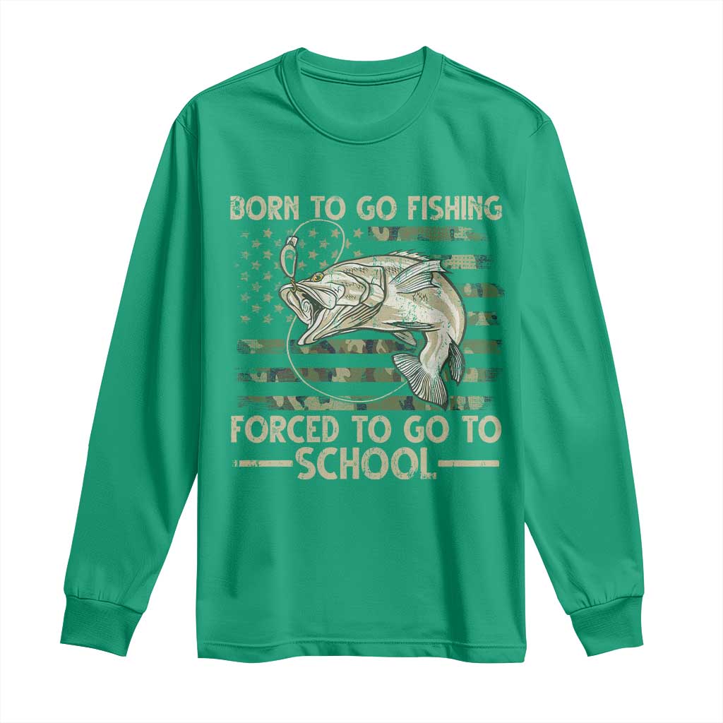 Born To Go Fishing Long Sleeve Shirt Forced School Fisherman Camouflage US Flag - Wonder Print Shop