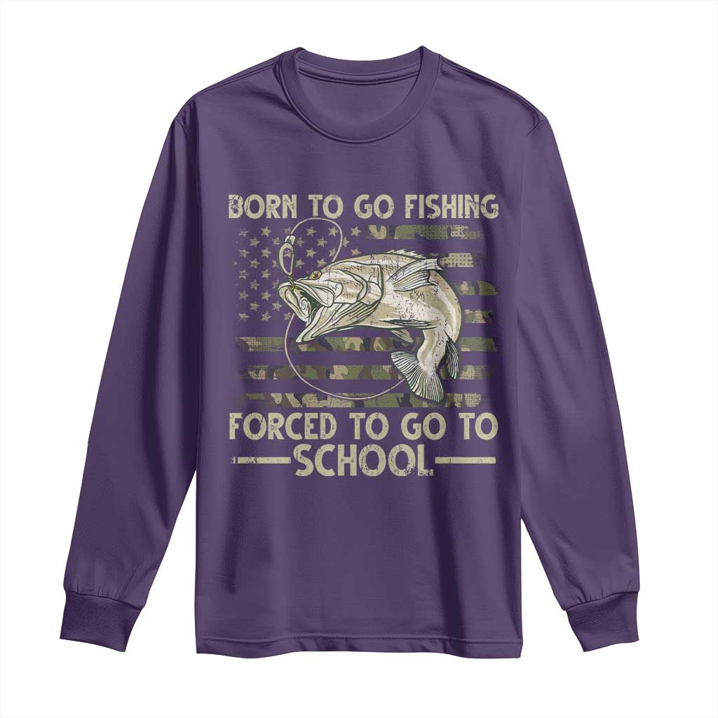 Born To Go Fishing Long Sleeve Shirt Forced School Fisherman Camouflage US Flag - Wonder Print Shop