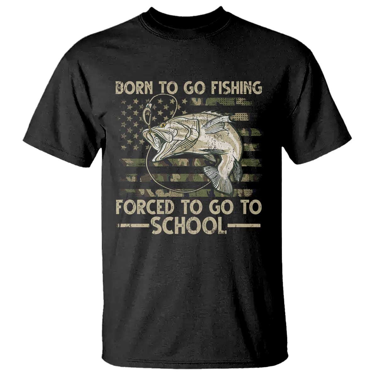 Born To Go Fishing T Shirt Forced School Fisherman Camouflage US Flag - Wonder Print Shop