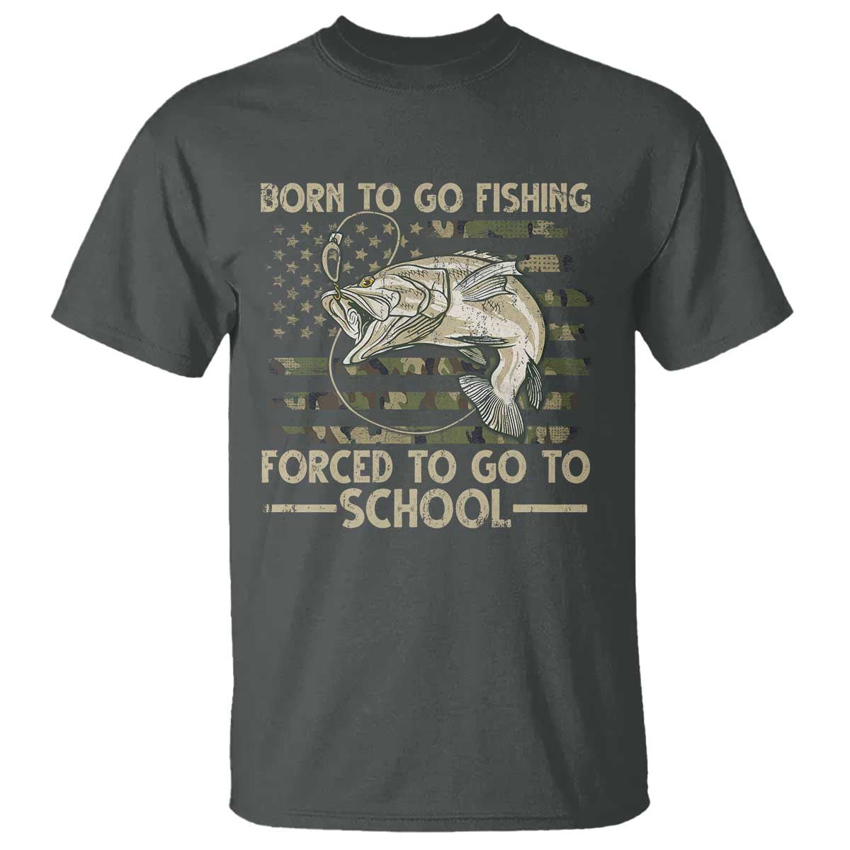 Born To Go Fishing T Shirt Forced School Fisherman Camouflage US Flag - Wonder Print Shop