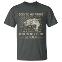 Born To Go Fishing T Shirt Forced School Fisherman Camouflage US Flag - Wonder Print Shop