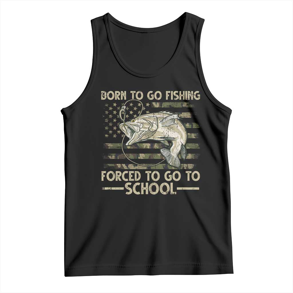 Born To Go Fishing Tank Top Forced School Fisherman Camouflage US Flag - Wonder Print Shop