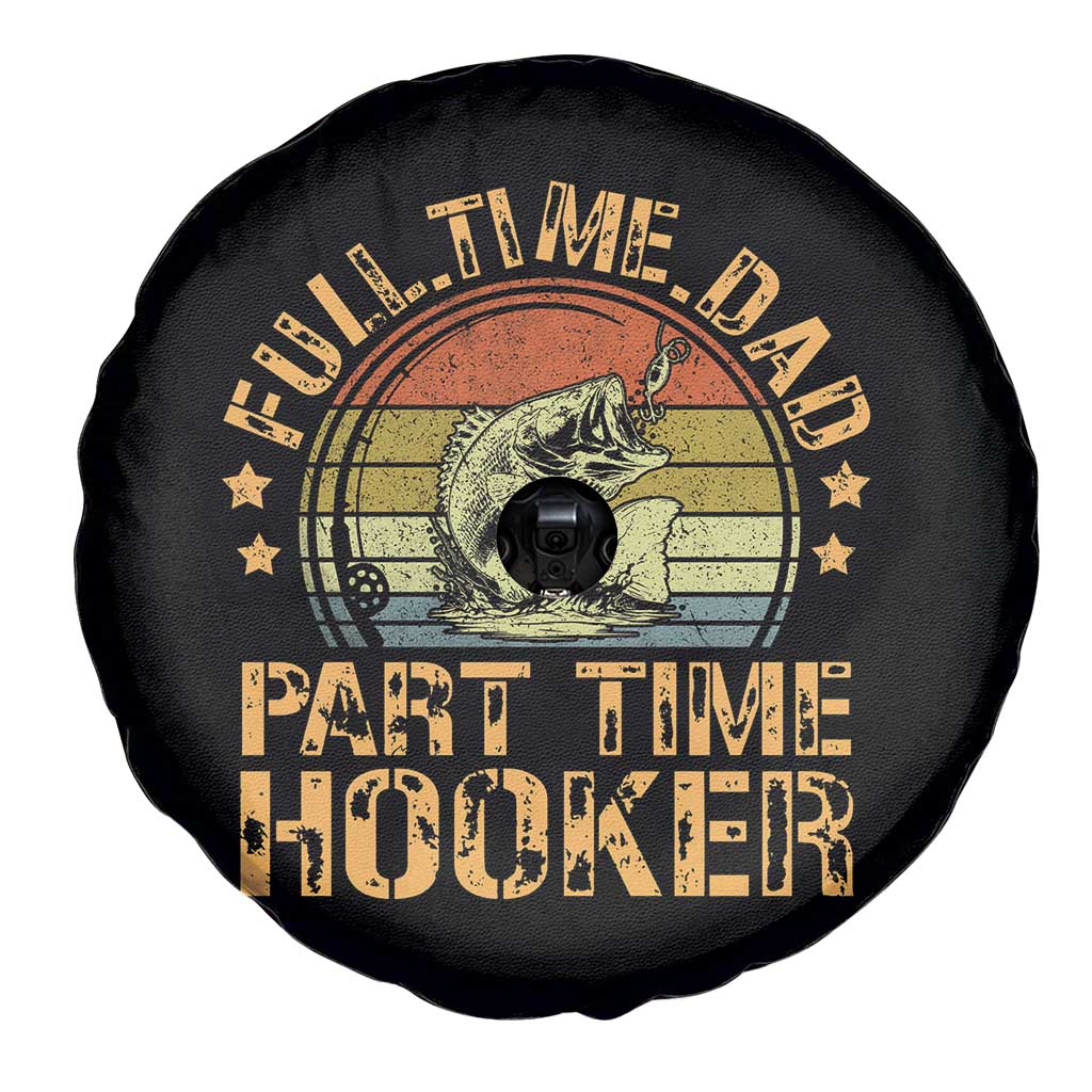 Funny Fishing Dad Spare Tire Cover Part Time Hooker Bass Fish Dad Dirty Adult Joke - Wonder Print Shop