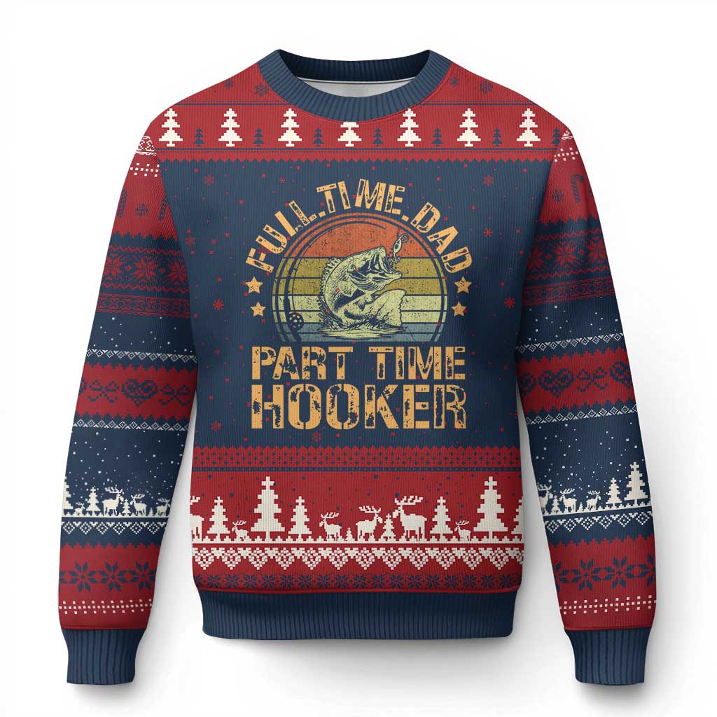 Funny Fishing Dad Ugly Christmas Sweater Part Time Hooker Bass Fish Dad Dirty Adult Joke - Wonder Print Shop