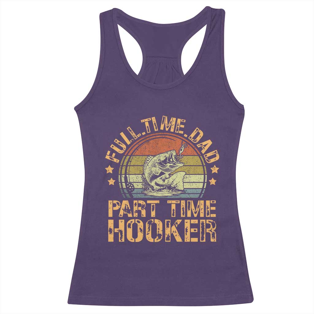 Funny Fishing Dad Racerback Tank Top Part Time Hooker Bass Fish Dad Dirty Adult Joke - Wonder Print Shop