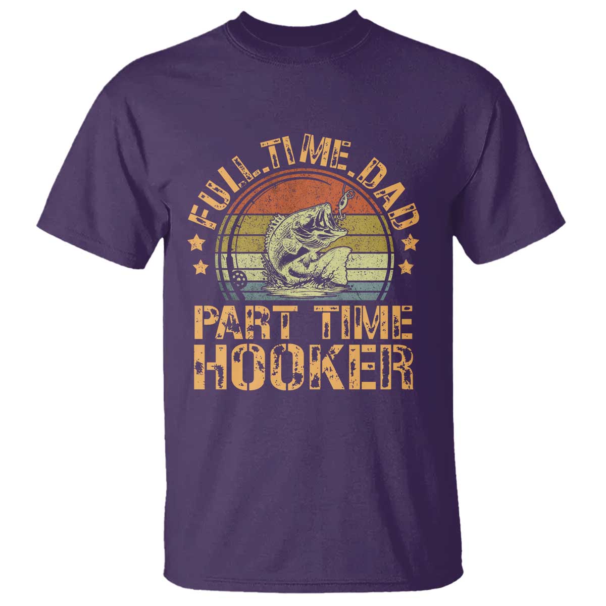 Funny Fishing Dad T Shirt Part Time Hooker Bass Fish Dad Dirty Adult Joke - Wonder Print Shop