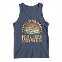 Funny Fishing Dad Tank Top Part Time Hooker Bass Fish Dad Dirty Adult Joke - Wonder Print Shop