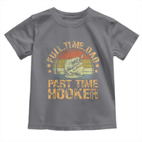 Funny Fishing Dad Toddler T Shirt Part Time Hooker Bass Fish Dad Dirty Adult Joke - Wonder Print Shop