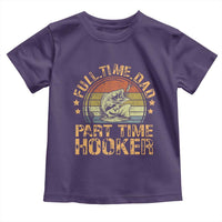 Funny Fishing Dad Toddler T Shirt Part Time Hooker Bass Fish Dad Dirty Adult Joke - Wonder Print Shop