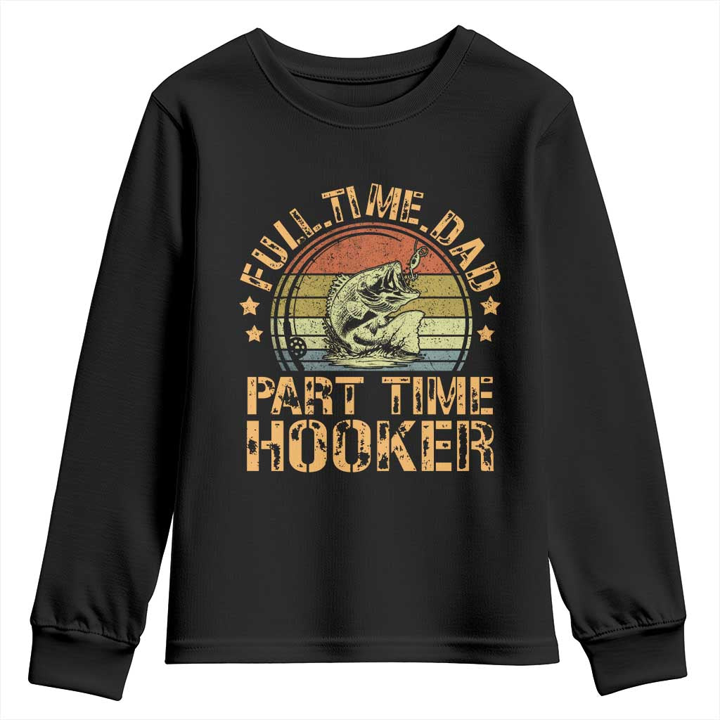 Funny Fishing Dad Youth Sweatshirt Part Time Hooker Bass Fish Dad Dirty Adult Joke - Wonder Print Shop