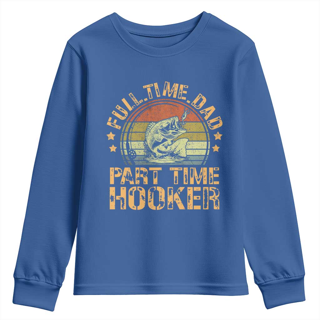 Funny Fishing Dad Youth Sweatshirt Part Time Hooker Bass Fish Dad Dirty Adult Joke - Wonder Print Shop