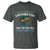 Funny Fishing T Shirt I'm So Good At Catching Fish That The Fish Tell Stories - Wonder Print Shop