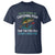 Funny Fishing T Shirt I'm So Good At Catching Fish That The Fish Tell Stories - Wonder Print Shop