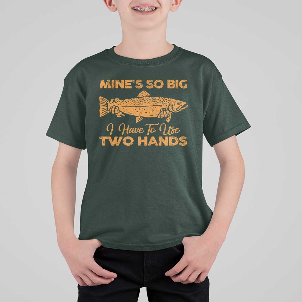 Funny Fishing T Shirt For Kid Mines So Big I Have To Use Two Hands Gag Gift - Wonder Print Shop