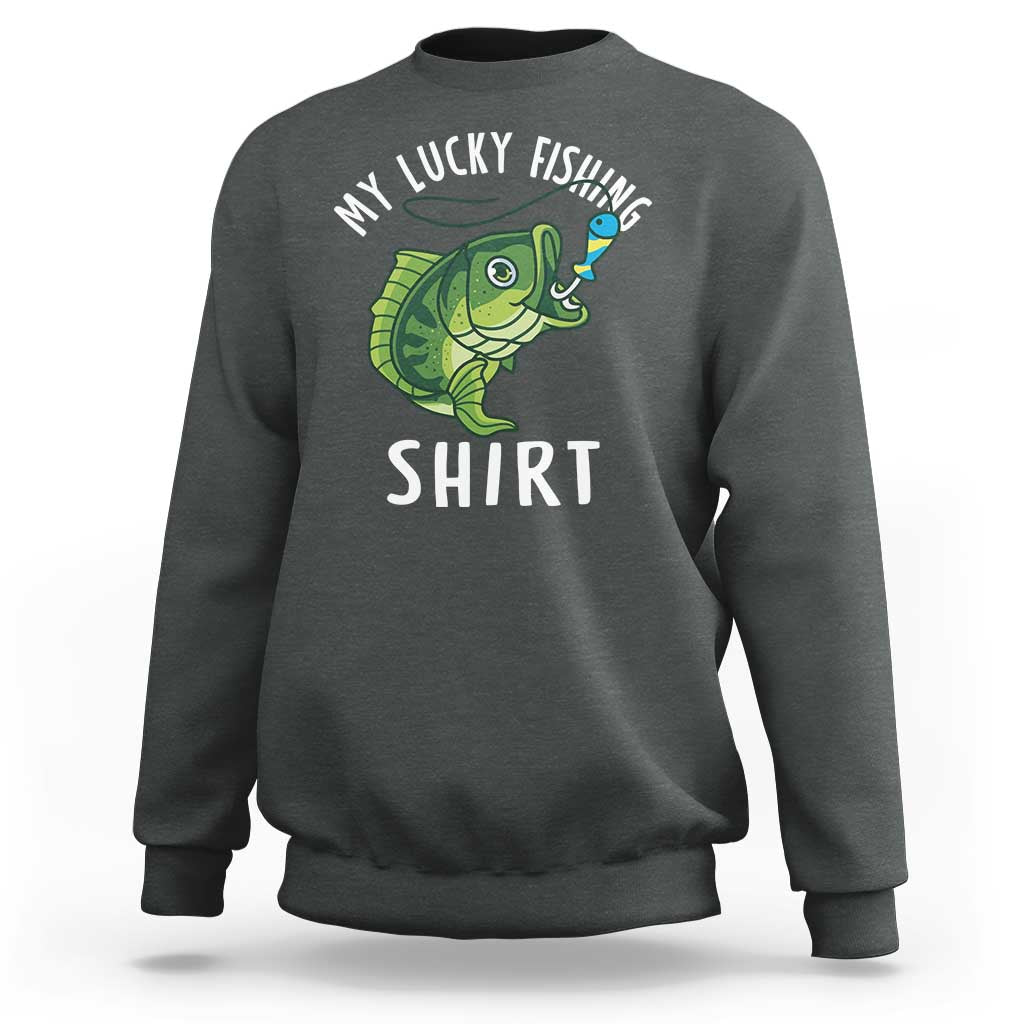Lucky Fishing Sweatshirt Funny Fisherman Fish Lovers - Wonder Print Shop