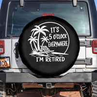 Funny Retirement Spare Tire Cover I'm Retired It's 5 O'Clock Everywhere Beach