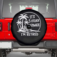 Funny Retirement Spare Tire Cover I'm Retired It's 5 O'Clock Everywhere Beach