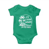 Funny Retirement Baby Onesie I'm Retired It's 5 O'Clock Everywhere Beach