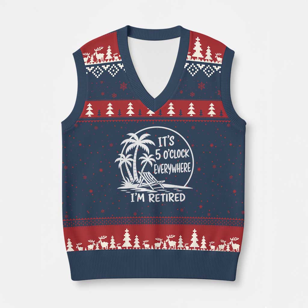 Funny Retirement V-Neck Knit Sweater Vest I'm Retired It's 5 O'Clock Everywhere Beach