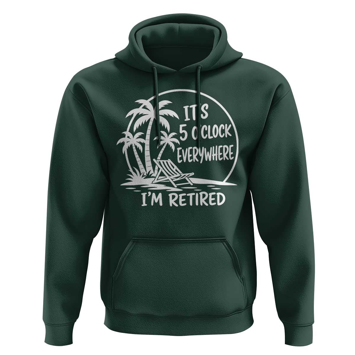 Funny Retirement Hoodie I'm Retired It's 5 O'Clock Everywhere Beach