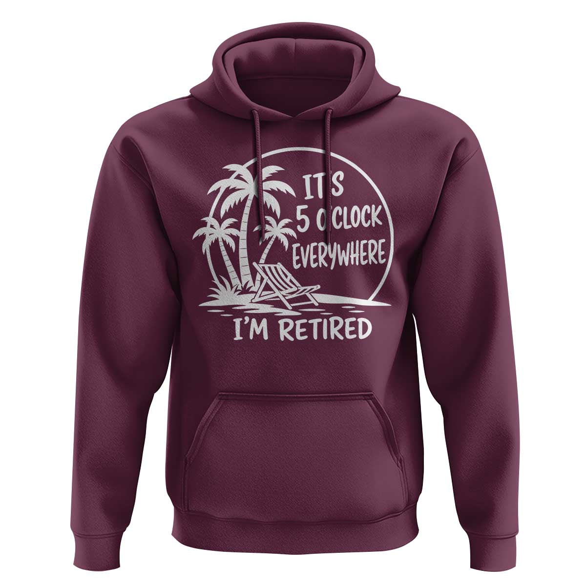 Funny Retirement Hoodie I'm Retired It's 5 O'Clock Everywhere Beach
