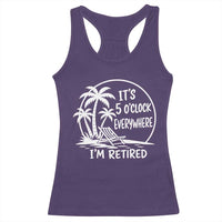 Funny Retirement Racerback Tank Top I'm Retired It's 5 O'Clock Everywhere Beach