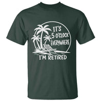 Funny Retirement T Shirt I'm Retired It's 5 O'Clock Everywhere Beach