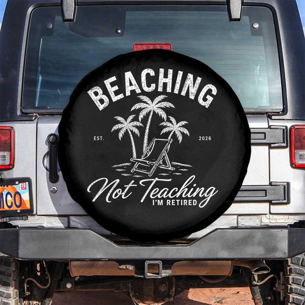 Retired Teacher Spare Tire Cover Beaching Not Teaching Retired Gifts For Teachers Retiring