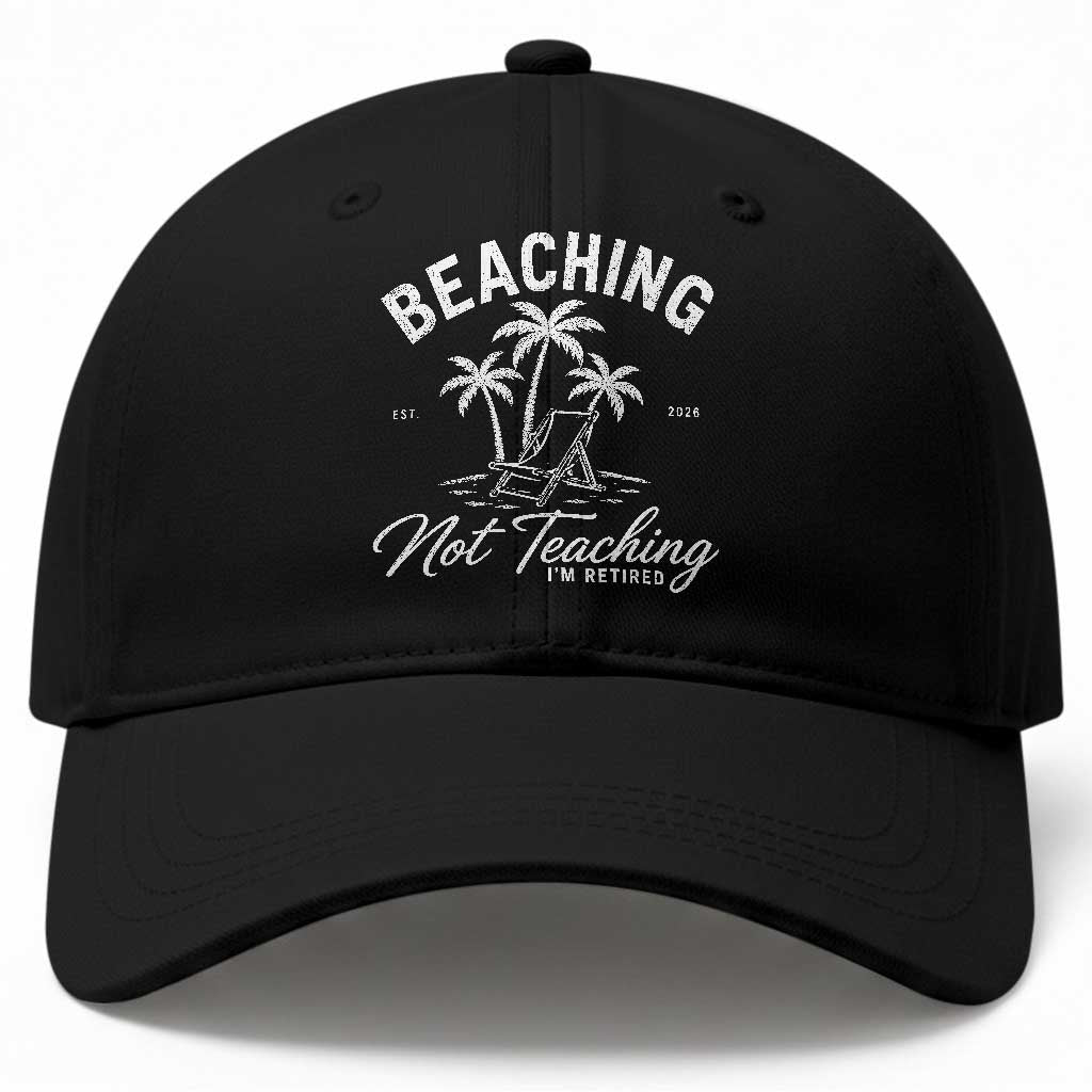 Retired Teacher Baseball Cap Beaching Not Teaching Retired Gifts For Teachers Retiring