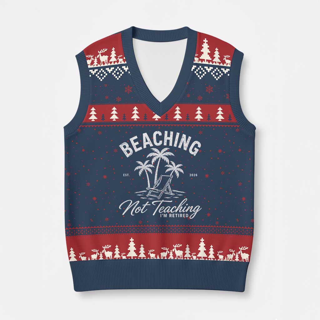 Retired Teacher V-Neck Knit Sweater Vest Beaching Not Teaching Retired Gifts For Teachers Retiring
