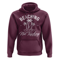Retired Teacher Hoodie Beaching Not Teaching Retired Gifts For Teachers Retiring