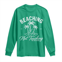 Retired Teacher Long Sleeve Shirt Beaching Not Teaching Retired Gifts For Teachers Retiring