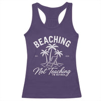 Retired Teacher Racerback Tank Top Beaching Not Teaching Retired Gifts For Teachers Retiring