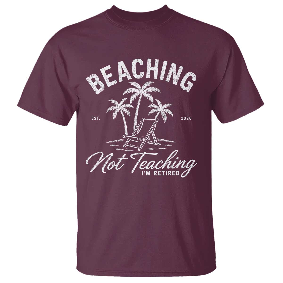 Retired Teacher T Shirt Beaching Not Teaching Retired Gifts For Teachers Retiring