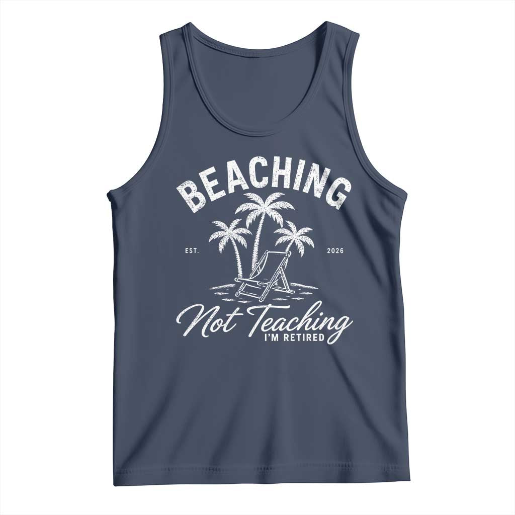 Retired Teacher Tank Top Beaching Not Teaching Retired Gifts For Teachers Retiring