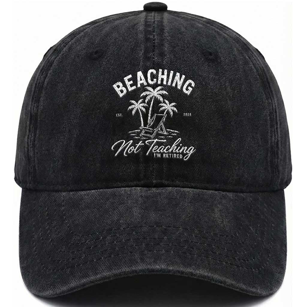 Retired Teacher Washed Cotton Baseball Cap Beaching Not Teaching Retired Gifts For Teachers Retiring