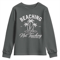 Retired Teacher Youth Sweatshirt Beaching Not Teaching Retired Gifts For Teachers Retiring